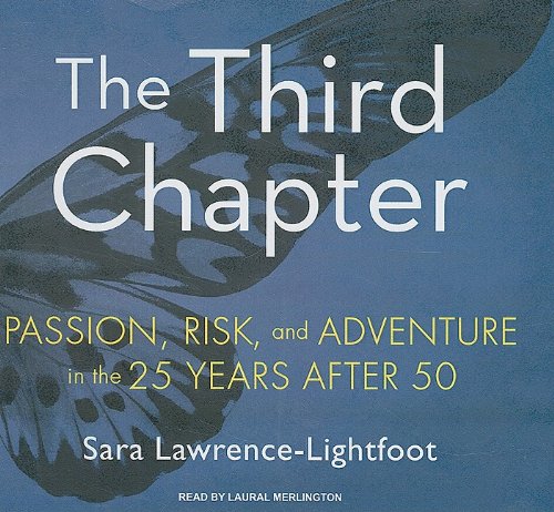 Sara Lawrence-Lightfoot/The Third Chapter@ Passion, Risk, and Adventure in the 25 Years Afte@Library